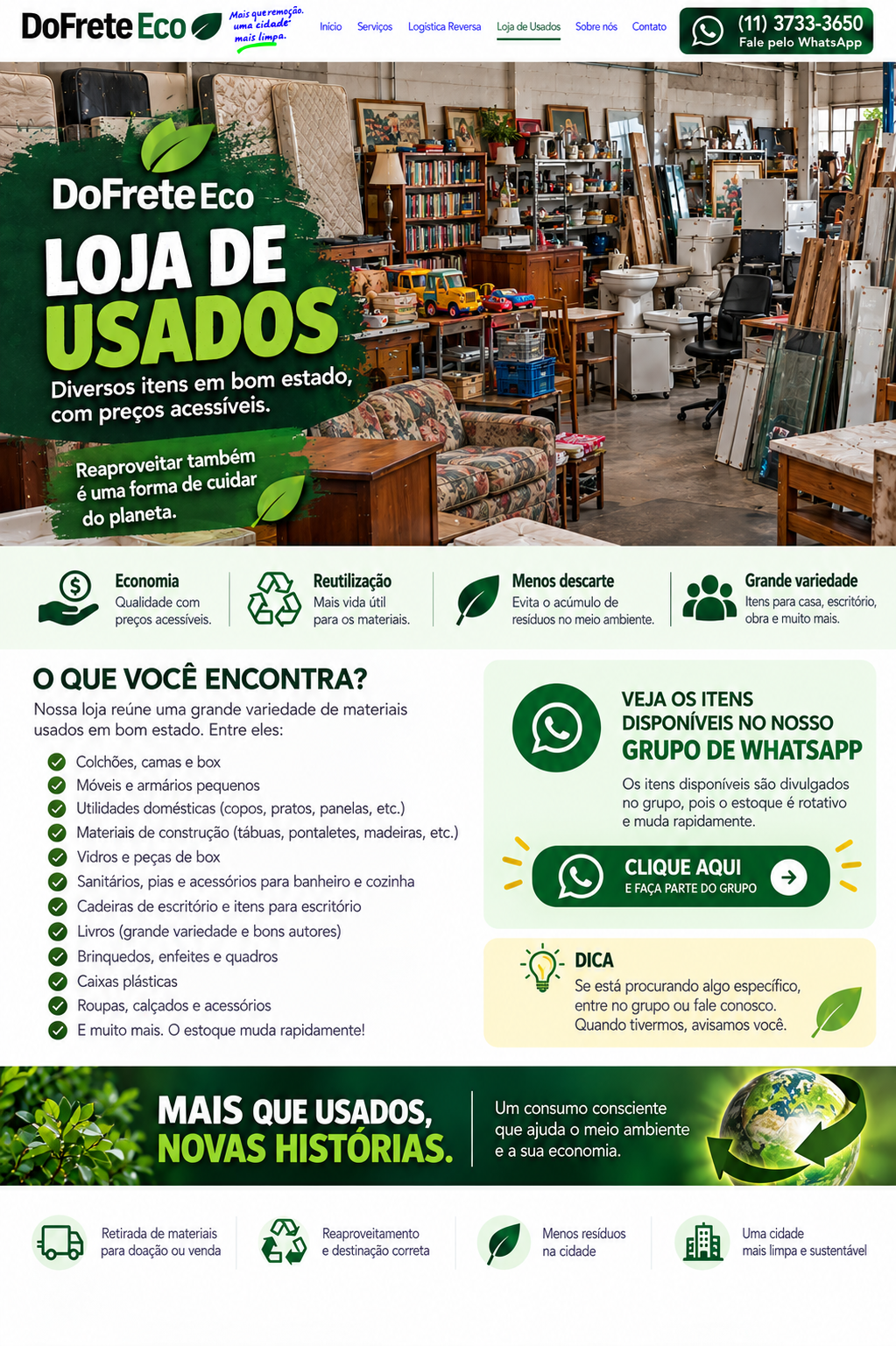 Loja de Usados | DoFrete Eco. Materiais usados em bom estado e com preços acessíveis: móveis, utilidades domésticas, materiais de construção e muito mais. Consulte a disponibilidade.